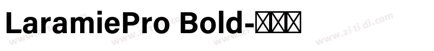 LaramiePro Bold字体转换